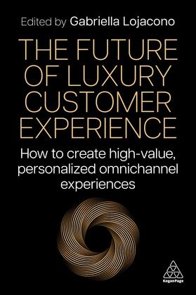 Lojacono |  The Future of Luxury Customer Experience | Buch |  Sack Fachmedien