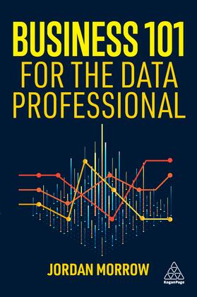 Morrow |  Business 101 for the Data Professional | Buch |  Sack Fachmedien