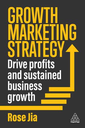 Jia |  Growth Marketing Strategy | Buch |  Sack Fachmedien