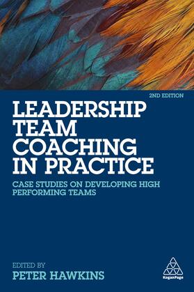Hawkins |  Leadership Team Coaching in Practice | Buch |  Sack Fachmedien