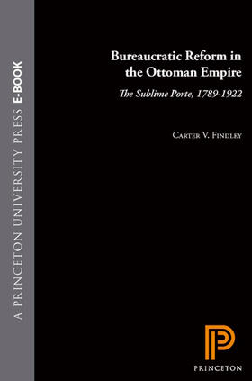 Findley |  Bureaucratic Reform in the Ottoman Empire | eBook | Sack Fachmedien