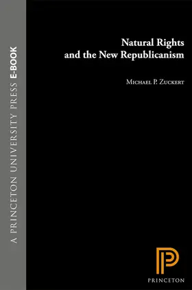 Zuckert |  Natural Rights and the New Republicanism | eBook | Sack Fachmedien