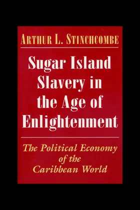 Stinchcombe |  Sugar Island Slavery in the Age of Enlightenment | eBook | Sack Fachmedien