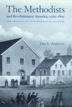 Andrews |  The Methodists and Revolutionary America, 1760-1800 | eBook | Sack Fachmedien