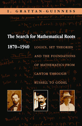 Grattan-Guinness |  The Search for Mathematical Roots, 1870-1940 | eBook | Sack Fachmedien