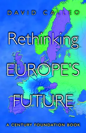 Calleo |  Rethinking Europe's Future | eBook | Sack Fachmedien