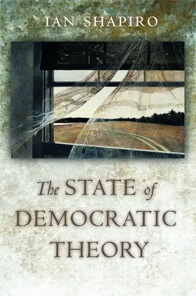 Shapiro |  The State of Democratic Theory | eBook | Sack Fachmedien