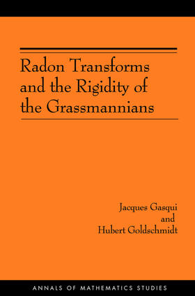 Gasqui / Goldschmidt |  Radon Transforms and the Rigidity of the Grassmannians (AM-156) | eBook | Sack Fachmedien