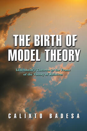 Badesa |  The Birth of Model Theory | eBook | Sack Fachmedien