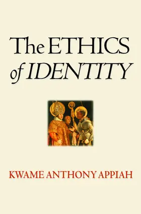 Appiah |  The Ethics of Identity | eBook | Sack Fachmedien