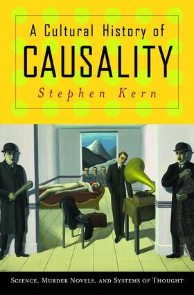 Kern |  A Cultural History of Causality | eBook | Sack Fachmedien