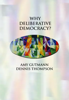 Gutmann / Thompson | Why Deliberative Democracy? | E-Book | sack.de