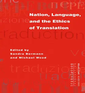 Bermann / Wood |  Nation, Language, and the Ethics of Translation | eBook | Sack Fachmedien