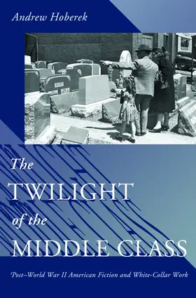 Hoberek |  The Twilight of the Middle Class | eBook | Sack Fachmedien