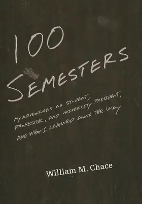 Chace |  One Hundred Semesters | eBook | Sack Fachmedien