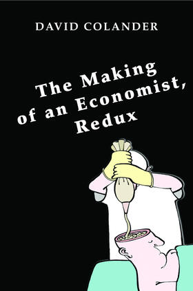 Colander |  The Making of an Economist, Redux | eBook | Sack Fachmedien