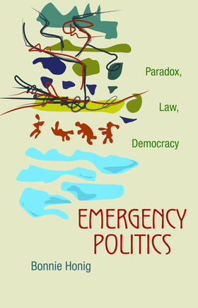 Honig |  Emergency Politics | eBook | Sack Fachmedien