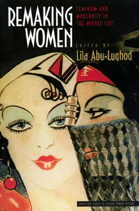 Abu-Lughod |  Remaking Women | eBook | Sack Fachmedien