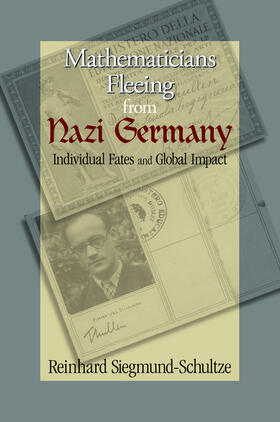 Siegmund-Schultze |  Mathematicians Fleeing from Nazi Germany | eBook | Sack Fachmedien
