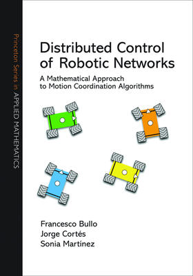 Bullo / Cortés / Martínez |  Distributed Control of Robotic Networks | eBook | Sack Fachmedien