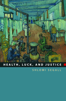 Segall |  Health, Luck, and Justice | eBook | Sack Fachmedien