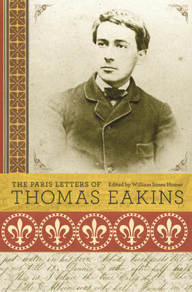 Eakins / Homer |  The Paris Letters of Thomas Eakins | eBook | Sack Fachmedien