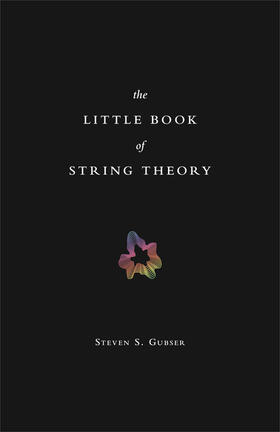 Gubser |  The Little Book of String Theory | eBook | Sack Fachmedien