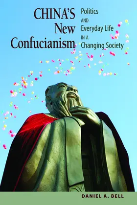 Bell |  China's New Confucianism | eBook | Sack Fachmedien