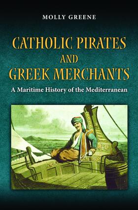 Greene |  Catholic Pirates and Greek Merchants | eBook | Sack Fachmedien