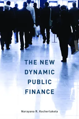 Kocherlakota |  The New Dynamic Public Finance | eBook | Sack Fachmedien