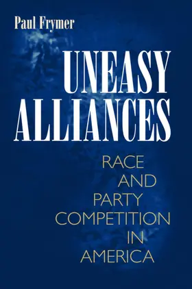 Frymer |  Uneasy Alliances | eBook | Sack Fachmedien