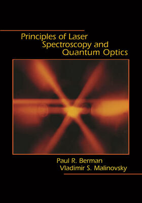 Berman / Malinovsky |  Principles of Laser Spectroscopy and Quantum Optics | eBook | Sack Fachmedien