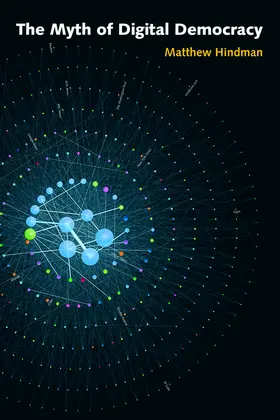 Hindman |  The Myth of Digital Democracy | eBook | Sack Fachmedien