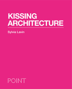 Lavin |  Kissing Architecture | eBook | Sack Fachmedien