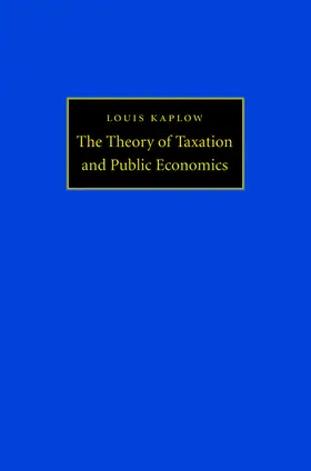 Kaplow |  The Theory of Taxation and Public Economics | eBook | Sack Fachmedien