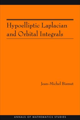 Bismut |  Hypoelliptic Laplacian and Orbital Integrals (AM-177) | eBook | Sack Fachmedien