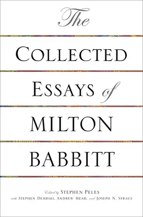 Babbitt / Peles / Dembski |  The Collected Essays of Milton Babbitt | eBook | Sack Fachmedien