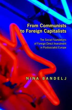 Bandelj |  From Communists to Foreign Capitalists | eBook | Sack Fachmedien