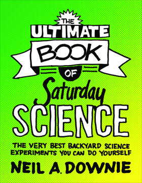 Downie |  The Ultimate Book of Saturday Science | eBook | Sack Fachmedien