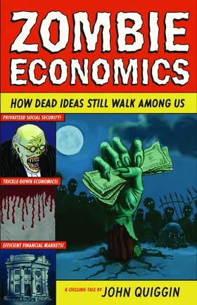 Quiggin |  Zombie Economics | eBook | Sack Fachmedien