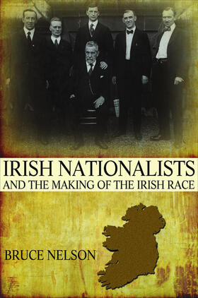 Nelson |  Irish Nationalists and the Making of the Irish Race | eBook | Sack Fachmedien