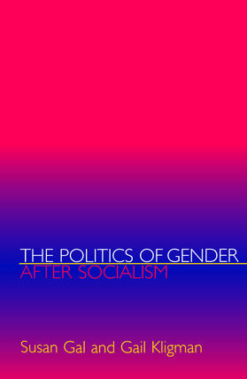 Gal / Kligman |  The Politics of Gender after Socialism | eBook | Sack Fachmedien