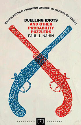 Nahin |  Duelling Idiots and Other Probability Puzzlers | eBook | Sack Fachmedien