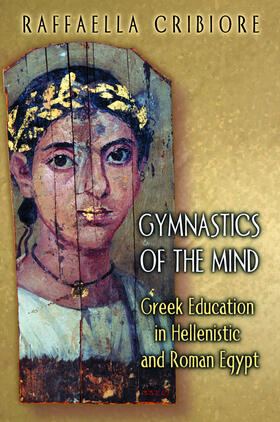 Cribiore |  Gymnastics of the Mind | eBook | Sack Fachmedien