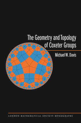 Davis |  The Geometry and Topology of Coxeter Groups. (LMS-32) | eBook | Sack Fachmedien