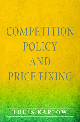 Kaplow |  Competition Policy and Price Fixing | eBook | Sack Fachmedien