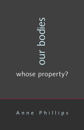 Phillips |  Our Bodies, Whose Property? | eBook | Sack Fachmedien