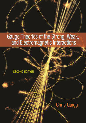 Quigg |  Gauge Theories of the Strong, Weak, and Electromagnetic Interactions | eBook | Sack Fachmedien