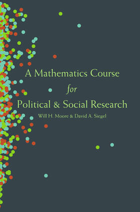 Moore / Siegel |  A Mathematics Course for Political and Social Research | eBook | Sack Fachmedien