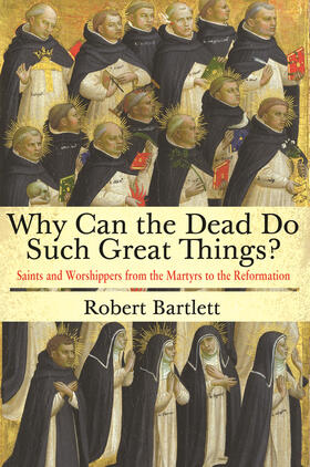 Bartlett |  Why Can the Dead Do Such Great Things? | eBook | Sack Fachmedien